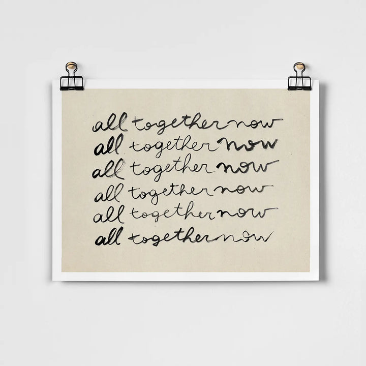 All Together Now Art Print