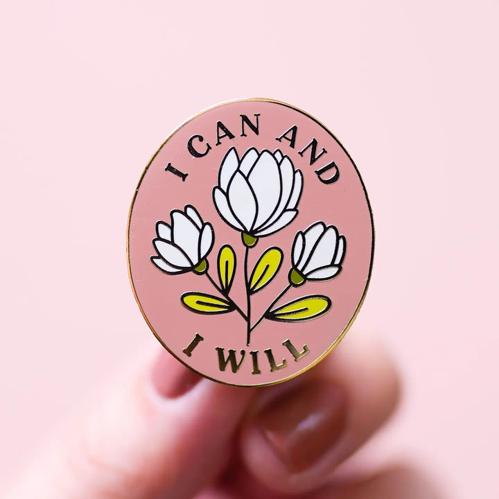 I Can and I Will Enamel Pin