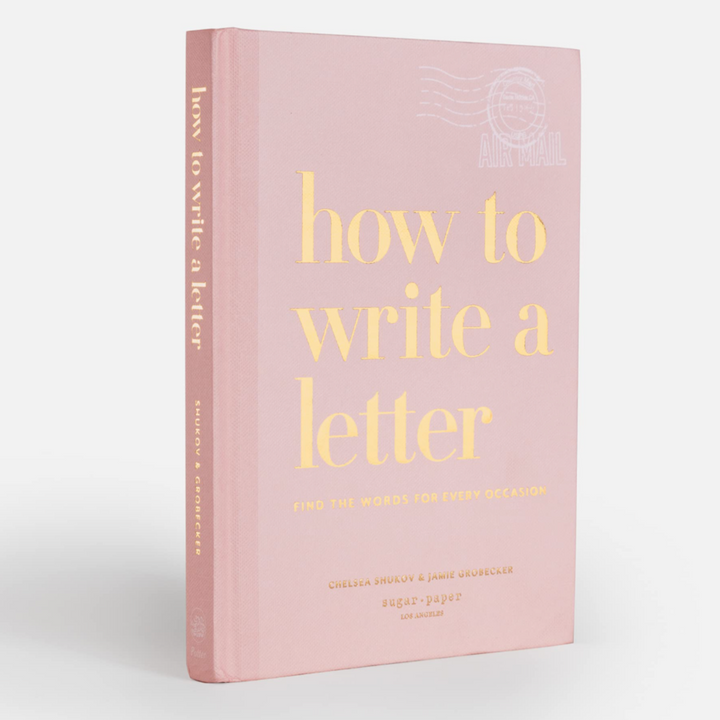 How to Write a Letter: Find the Words for Every Occasion